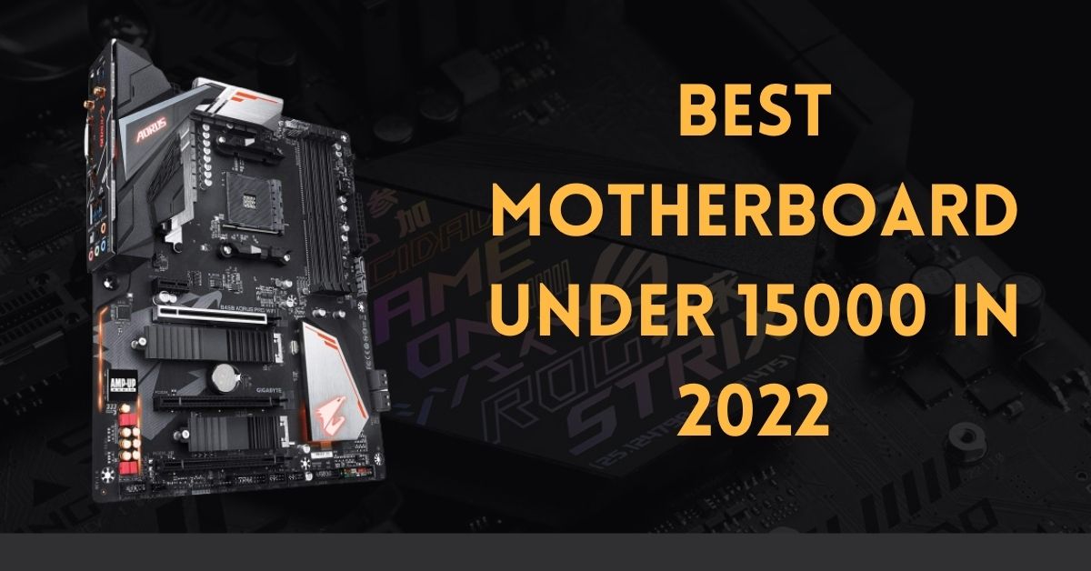 Best motherboard under 15000