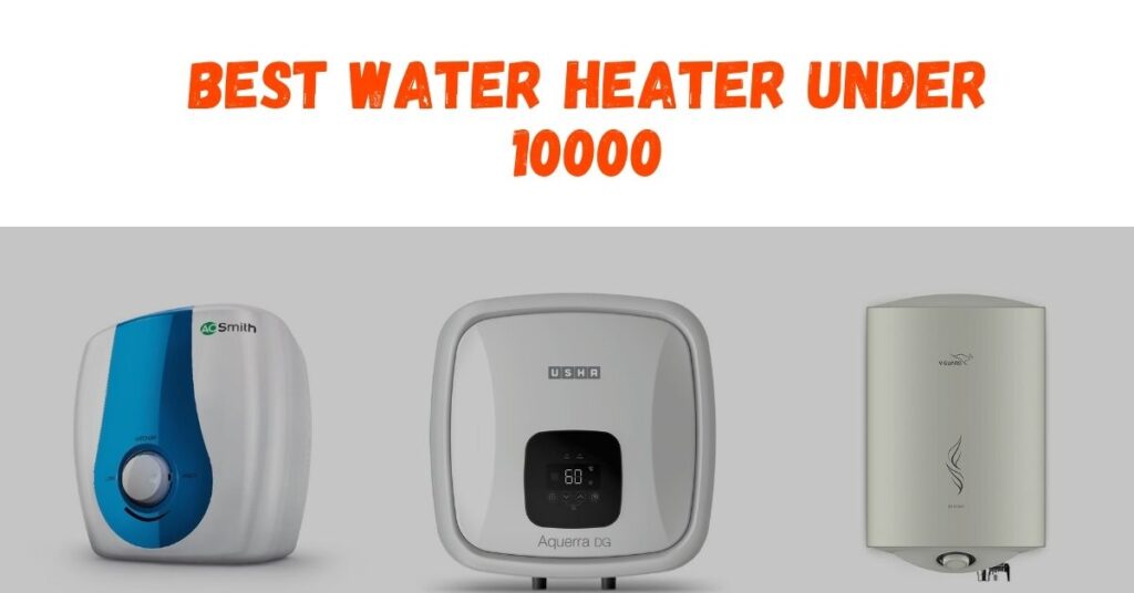 best water heater 10000