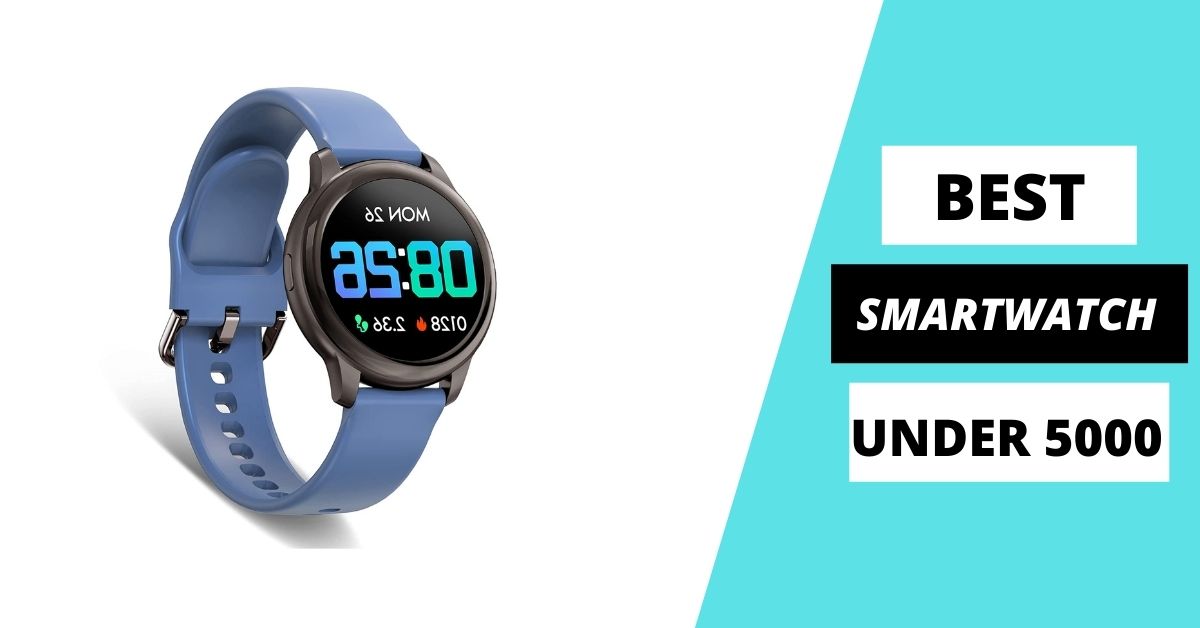 best smartwatch under 5000 [30-day battery backup ]