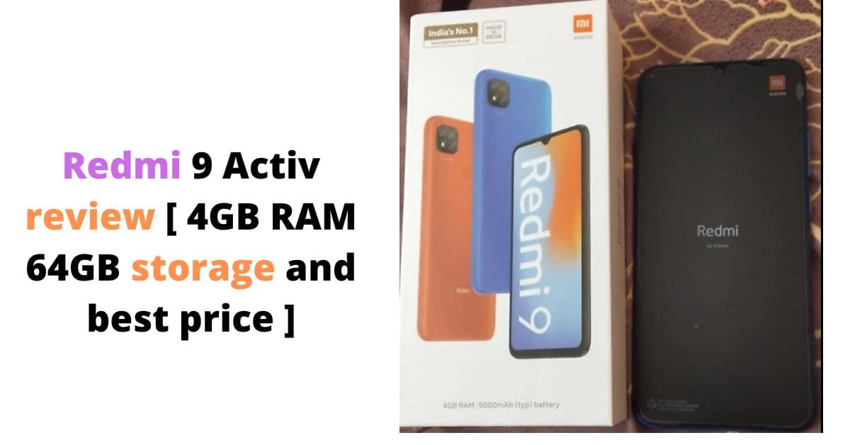Redmi 9 Activ review [ 4GB RAM 64GB storage and best price ]