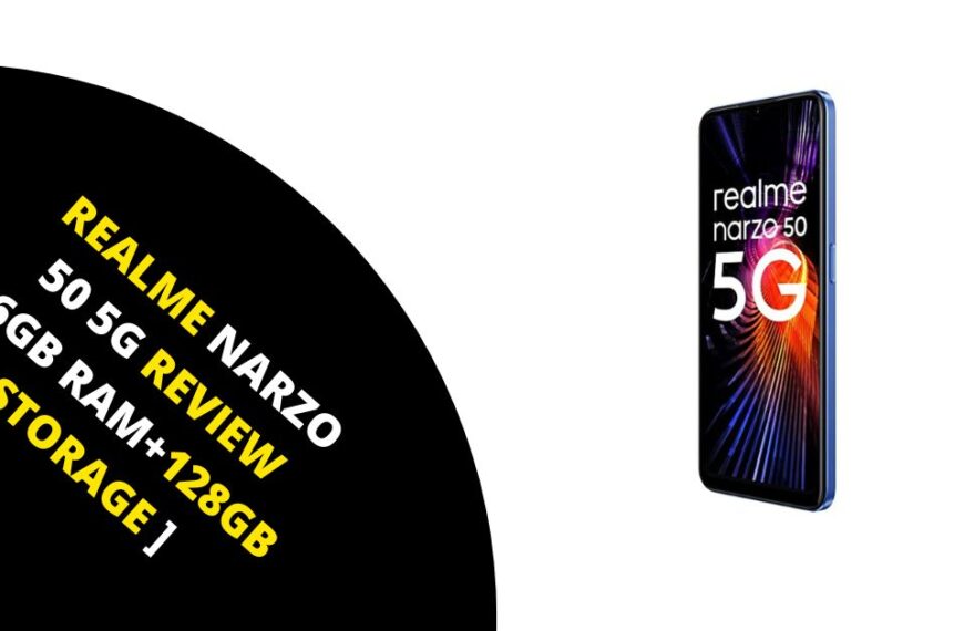 realme narzo 50 5G review [ 6GB RAM+128GB Storage ]